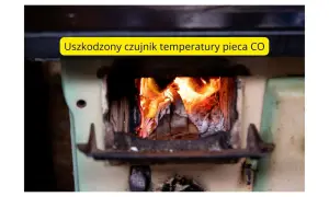 Piec CO z płonącym żarem. Na górze żółty pasek z napisem "Uszkodzony czujnik temperatury pieca CO".
