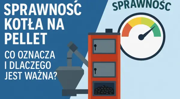 Sprawność kotła na pellet: co oznacza i dlaczego jest ważna? Wskaźnik pokazuje, że nieudane rozpalanie kod 17 może obniżyć efektywność.