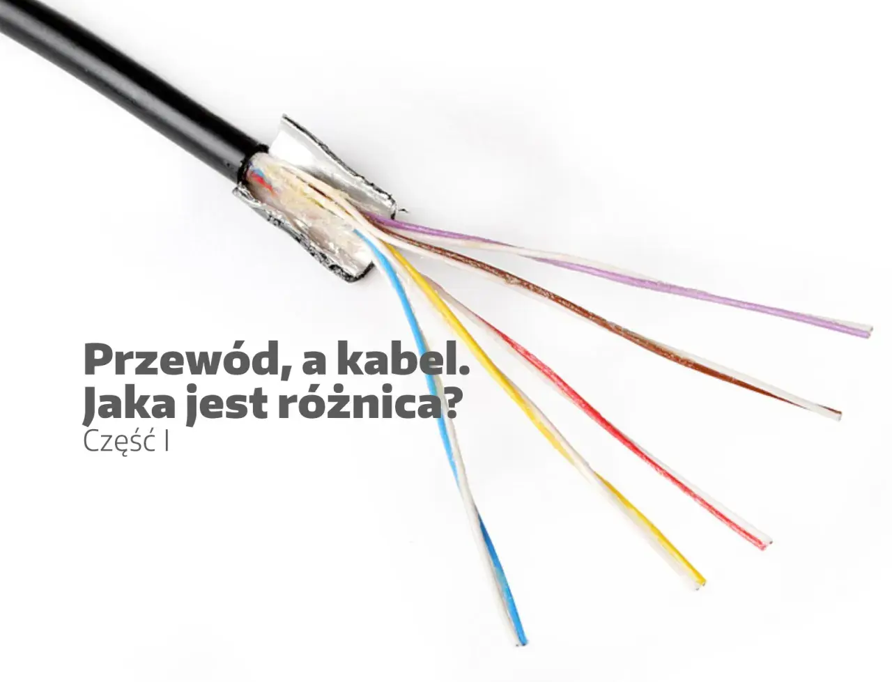Rozdzielony kabel z kolorowymi przewodami. Jaka jest różnica między nimi?