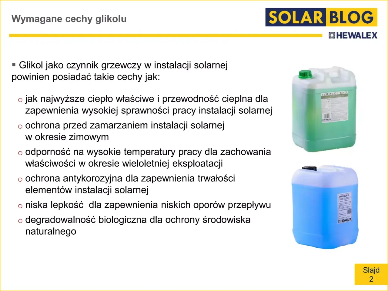 Wymagane cechy glikolu do instalacji solarnej: wysoka sprawność, ochrona przed mrozem i korozją, odporność na temperaturę.